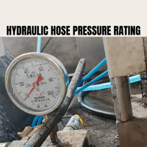 Hydraulic hose Pressure Rating